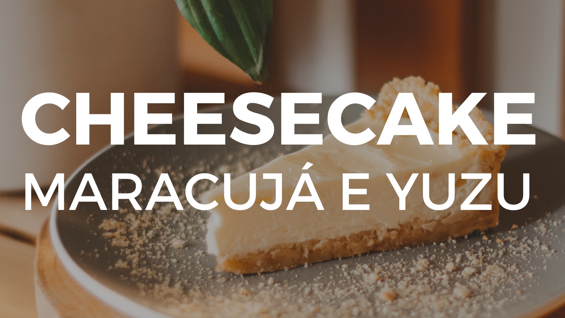 Cheesecake de Maracujá e Yuzu